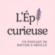 l'ep curieuse